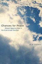 Chances for Peace - Missed Opportunities in the Arab-Israeli Conflict