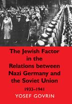 The Jewish Factor in the Relations between Nazi Germany and the Soviet Union 1933-1941