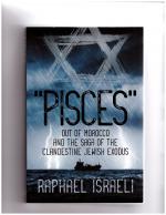 Pisces Out of Morocco and the Saga of the Clandestine Jewish Exodus