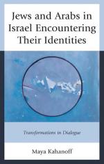 Jews and Arabs Encountering their Identities: Transformations in Dialogue